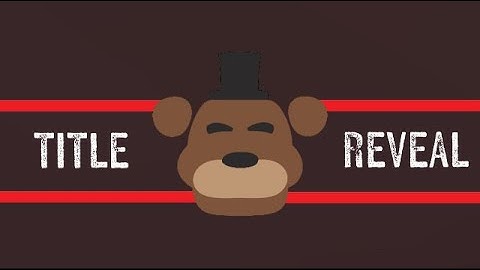 Title Reveal-Fnaf: ClockWork Carnage 