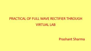 Full wave rectifier practical through vlab