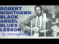 Robert Nighthawk Black Angel Blues Guitar Lesson by Johnny Burgin