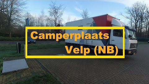 Leven in een camper 1357, Camperplaats Velp (NB)
