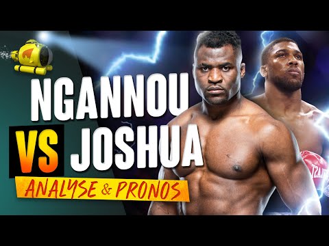 Francis Ngannou vs Anthony Joshua - ANALYSE & PRONOSTICS