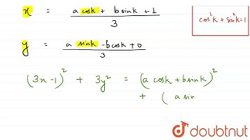 Equation of the locus of the centroid of the triangle whose vertices are (a cos k, a sin k),(b s...
