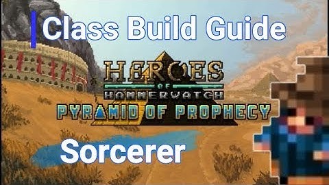 Sorcerer NG+2 Class Build Guide || Heroes of Hammerwatch
