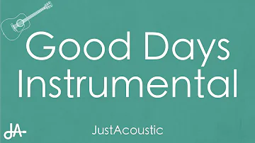 Good Days - SZA (Acoustic Instrumental)