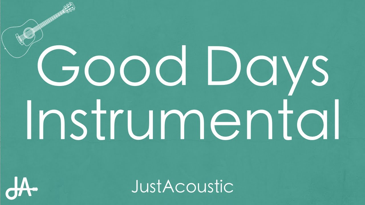 Good Days - SZA (Acoustic Instrumental) Good Days - SZA (Acoustic Instrumental)