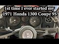1971 Honda 1300 Coupe 9S - 1st Start after 7 years