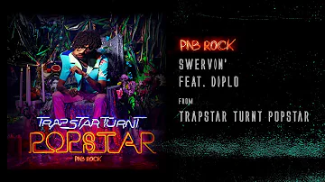 PnB Rock - Swervin' feat. Diplo [Official Audio]