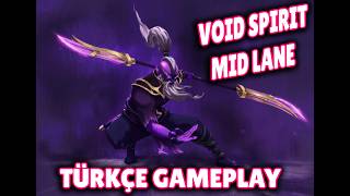 Dota 2 Türkçe TR | Void Spirit Mid Lane | Dereceli & ImmortaL