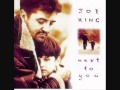 Joe king  next to you