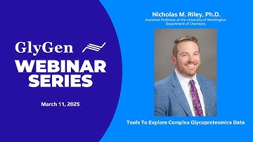 Dr.  Nicholas M. Riley - Tools To Explore Complex Glycoproteomics Data
