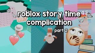 ROBLOX TIKTOK STORYTIME COMPILATION || *not my voices or stories* || PART 2