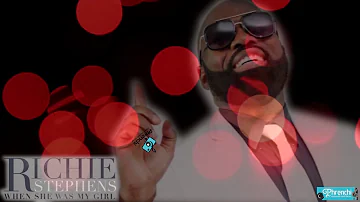Richie Stephens - When She Was My Girl