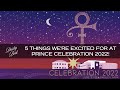 Prince Celebration 2022 - 5 Things We&#39;re Excited About!