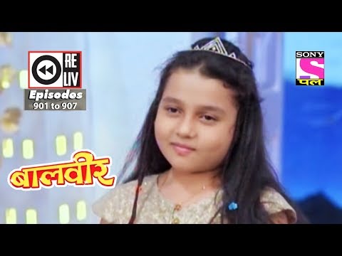 Weekly Reliv - Baalveer - 17th Mar To 23rd Mar 2018 - Episode 901 To 907