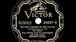 1934 HITS ARCHIVE: The Very Thought Of You - Ray Noble (Al Bowlly, vocal)