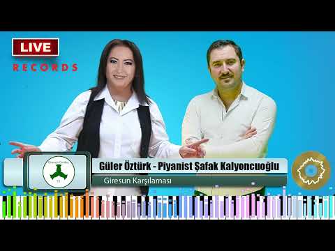 Güler Öztürk | Piyanist Şafak Kalyoncuoğlu | Giresun Karşılaması #canlıperformans