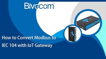 How to Convert Modbus to IEC104 with IoT Gateway
