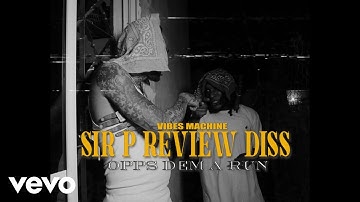 Vibes Machine - Sir P Review Diss (Official Video)