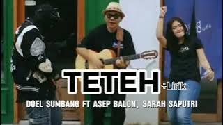 TETEH - DOEL SUMBANG FT ASEP BALON, SARAH SAPUTRI || FULL LIRIK || PALING DI CARI #trending