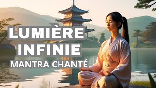 Lumière Infinie Mantra Chanté