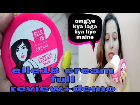 ELLE 18 cream Full Review + Live Demo|| face cream under RS.70|| classy style tips with shikha