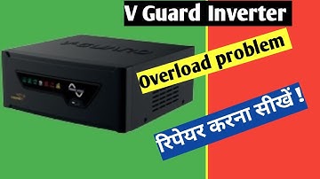 ✅V Guard inverter repair|Inverter overload problem|Skill development