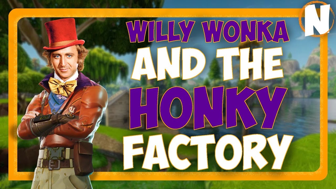 Fortnite Battle Royale! Willy Wonka and the Honky Factory! (Fortnite