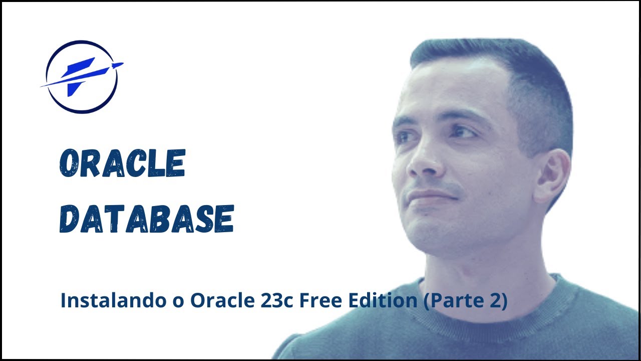 Oracle Database: Instalando o Oracle 23c Free Edition (Parte 2) - YouTube
