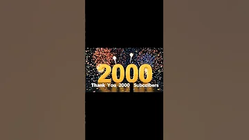 From 0 To 2000 Subscribers Thank You For 2K Family Next Goal 5K Shorts 2000subscriber 