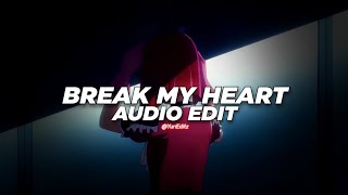 break my heart - dua lipa [edit audio]