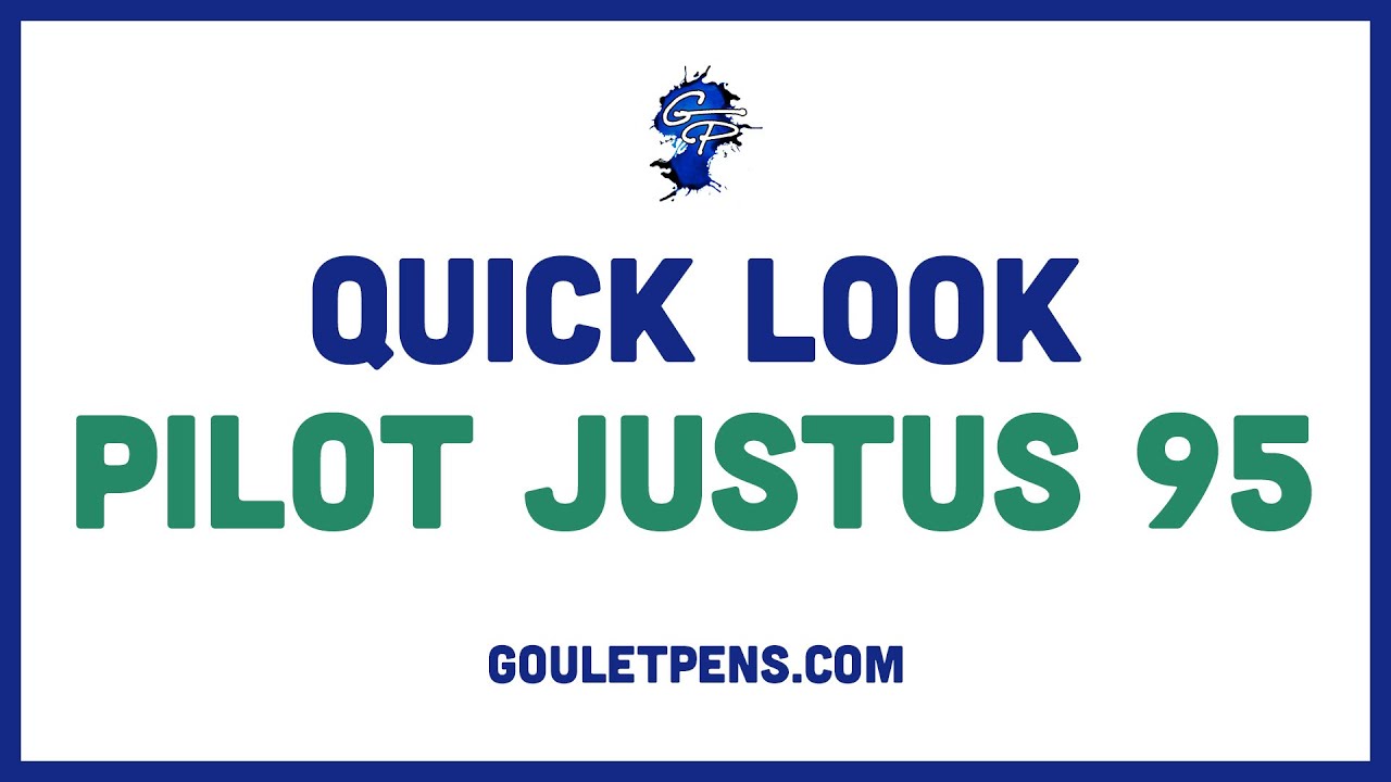 Pilot Justus 95: Quick Look