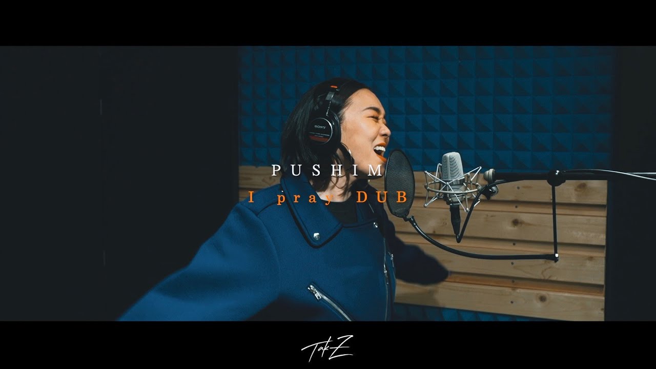 PUSHIM - I pray [TAK-Z DUB-DEAR Riddim-] - YouTube