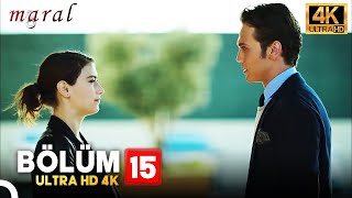 Maral: En Güzel Hikayem | 15. Bölüm (4K)