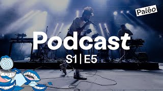 Paléo 2022 - L’entre deux, le podcast du Paléo Festival (5/6)