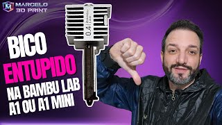 O FILAMENTO PAROU DE SAIR? SAIBA SE É MESMO BICO ENTUPIDO!