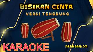 BISIKAN CINTA KARAOKE VERSI TENGDUNG NADA PRIA Dm