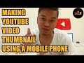 HOW I MAKE YOUTUBE VIDEO THUMBNAIL (MOBILE PHONE)