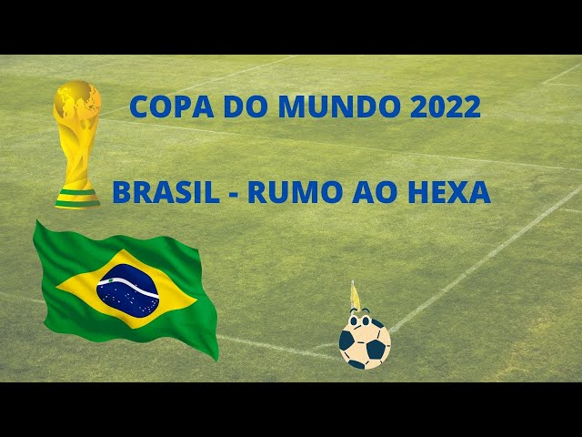 Copa do Mundo 2022: saiba o caminho do Brasil rumo ao hexa