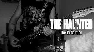 The Haunted - The Reflection (Guitar Cover)