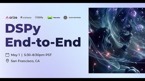 DSPy End-to-End: Meetup in San Francisco