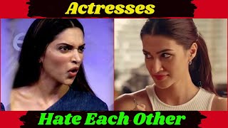 10 Bollywood Actresses Who Are Enemies For Ever | Alia Bhatt, Katrina, Deepika Padukone, Priyanka