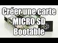 Tuto  crer une carte micro sd bootable