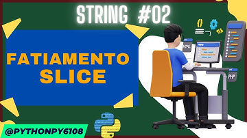 Dominando o Fatiamento - Slice de STRING #02 [Você nunca mais vai esquecer!]