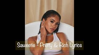 Saweetie - Pretty \& Rich Lyrics