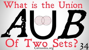 What is the Union of Two Sets? (A ∪ B)