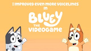 I improved even more voicelines in the Bluey videogame