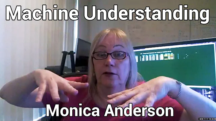 Monica Anderson - Machine Understanding & Artifici...