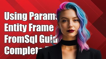 Parameters gebruiken met Entity Framework en FromSql: een complete handleiding