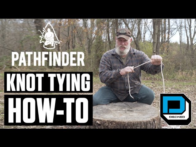 DECKED x Pathfinder  How to Tie a Knot 