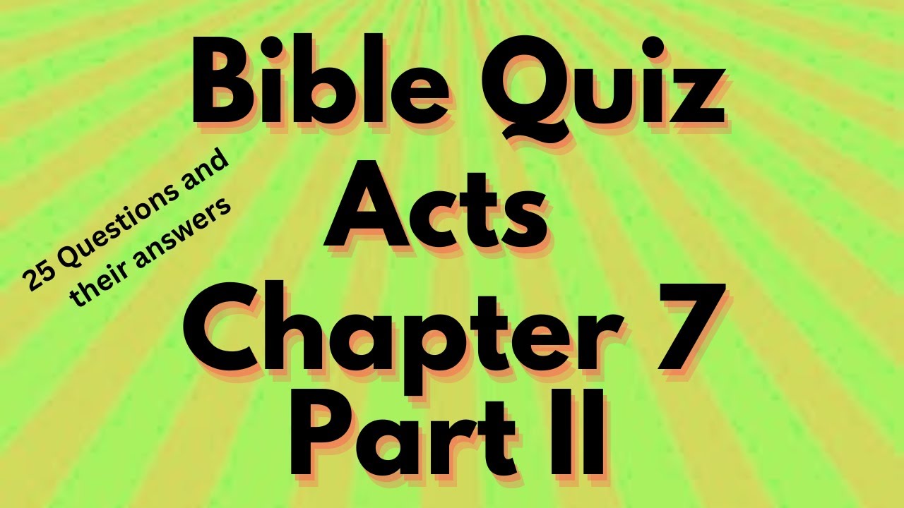 Bible Quiz : Act Chapter 7 PART 2: #answerkey at the end: 25 Questions with Answers, by Rosily ...